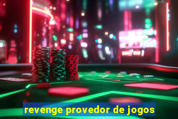 revenge provedor de jogos